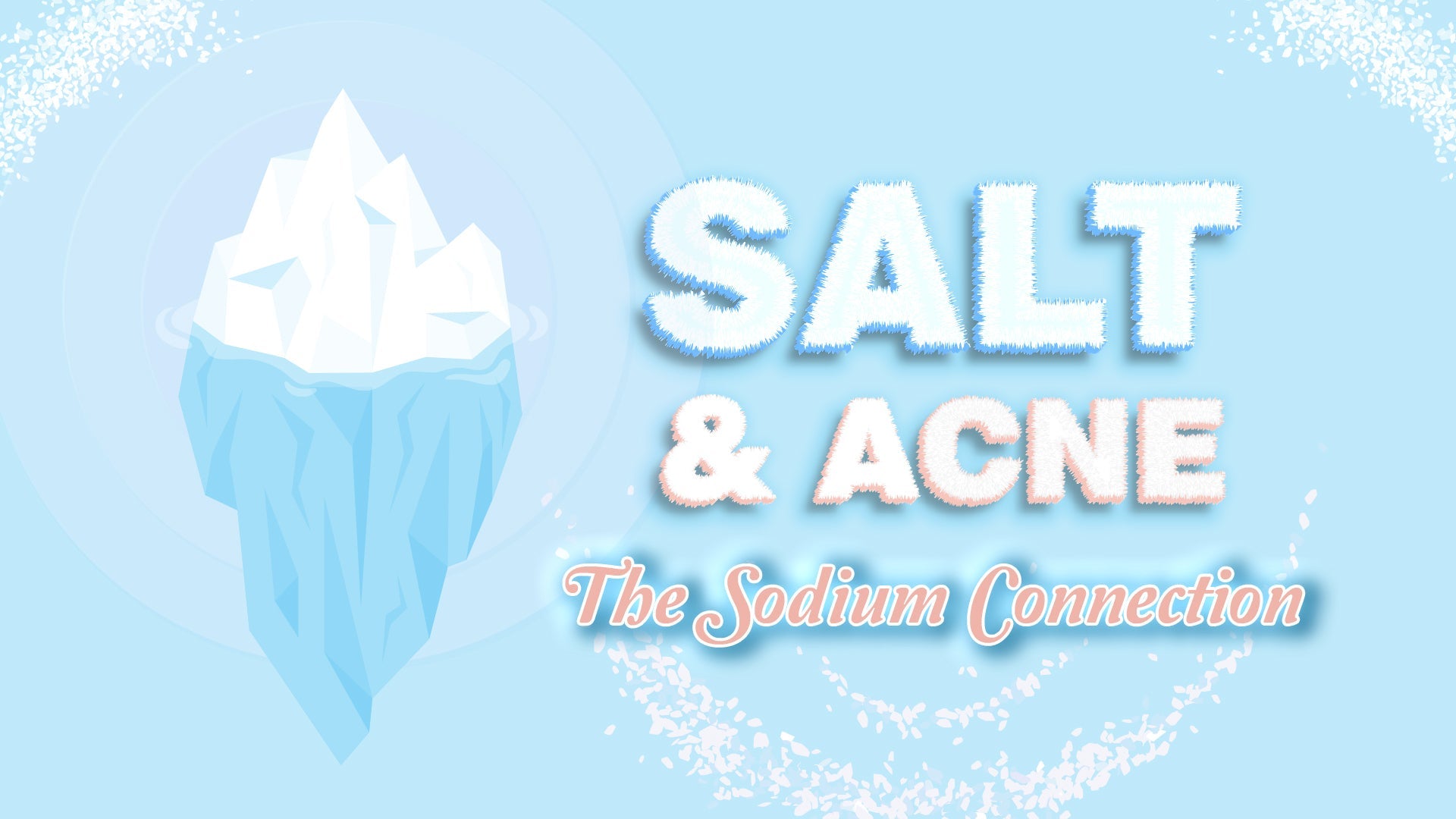 Salt & Acne? What is the connection?