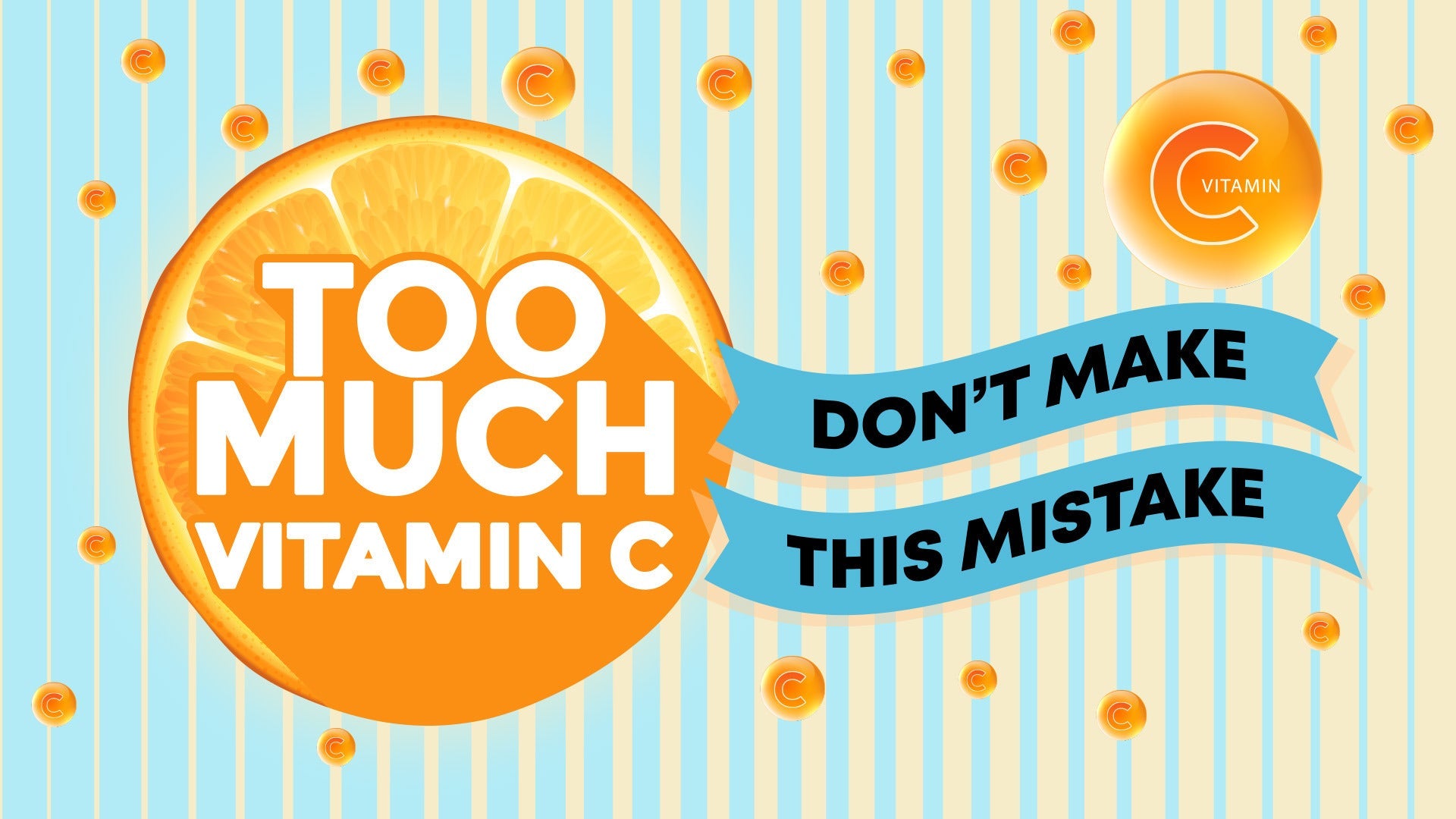Are You Using Too Much Vitamin C?